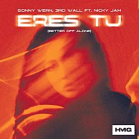Sonny Wern, 3rd Wall, Nicky Jam – Eres Tu (Better Off Alone)