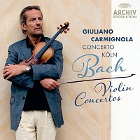 Giuliano Carmignola, Concerto Koln – Bach: Violin Concertos