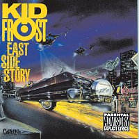 Kid Frost – East Side Story