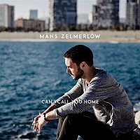 Mans Zelmerlow – Can I Call You Home