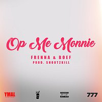 Frenna, Boef – Op Me Monnie