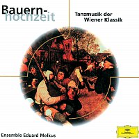 Ensemble Eduard Melkus – Bauernhochzeit - Tanzmusik der Wiener Klassik
