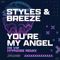 Styles & Breeze – You're My Angel