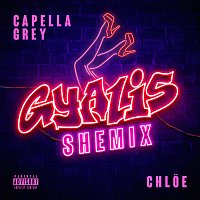 Capella Grey, Chloe – GYALIS [Shemix]