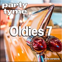 Party Tyme – Oldies 7 - Party Tyme [Vocal Versions]