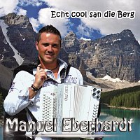 Manuel Eberhardt – Echt cool san die Berg