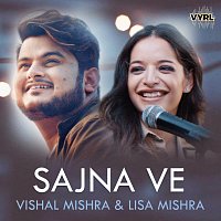 Vishal Mishra, Lisa Mishra – Sajna Ve