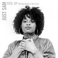 Just Sam – Rise Up [Performance Version]