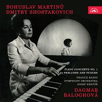 Dagmar Baloghová, Symfonický orchestr Čs. rozhlasu v Praze, Josef Hrnčíř – Martinů: Koncert pro klavír a orchestr - Šostakovič: 24 preludií a fug