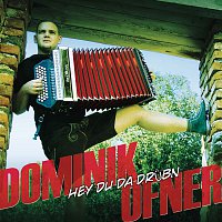 Dominik Ofner – Hey du da drubn