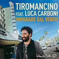 Tiromancino, Luca Carboni – Imparare dal vento