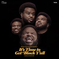 Craig Robinson – It's Time to Get Black Y'all [From Hulu's "Your Attention Please" - Original Soundtrack]