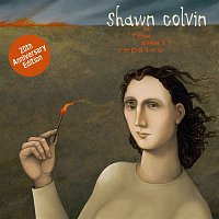 Shawn Colvin – A Few Small Repairs: 20th Anniversary Edition