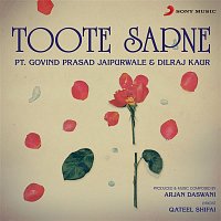 Pt. Govind Prasad Jaipurwale & Dilraj Kaur – Toote Sapne