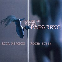 Roger Stein – Let me be your Papageno