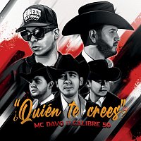 MC Davo, Calibre 50 – ?Quién Te Crees?