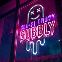 Slo-Fi Ghost – Bubbly [Slowed + Reverb]