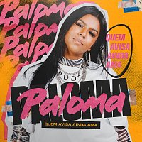 Paloma – Quem Avisa Ainda Ama