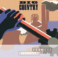 Big Country – Steeltown [Deluxe]