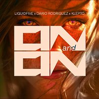 liquidfive, Dario Rodriguez, Klepto – On and On