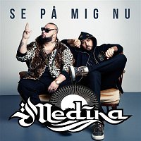 Medina – Se pa mig nu