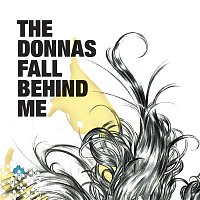 The Donnas – Fall Behind Me