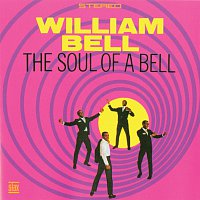 William Bell – The Soul Of A Bell
