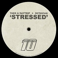 Take A Daytrip x Octavian – Stressed