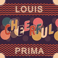 Louis Prima – Cheerful