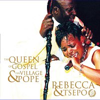 Rebecca and Tsepo – The Queen Of Gospel And The Village Pope