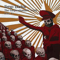 Limp Bizkit – The Unquestionable Truth (Pt. 1)