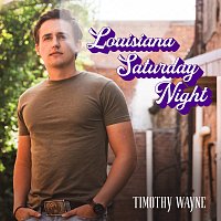 Timothy Wayne – Louisiana Saturday Night