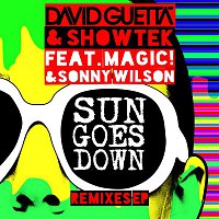 David Guetta & Showtek – Sun Goes Down (feat. MAGIC! & Sonny Wilson) [Remixes EP]