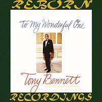 Tony Bennett – To My Wonderful One (HD Remastered)