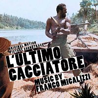 Franco Micalizzi – L'ultimo cacciatore [Original Motion Picture Soundtrack]