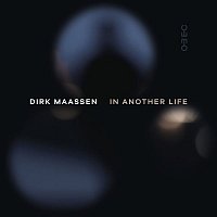Dirk Maassen – In Another Life