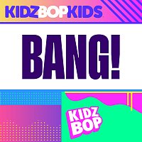 KIDZ BOP Kids – Bang!