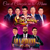 Liberación, Banda La Ejecutiva De Mazatlán Sinaloa – Con El Corazón En La Mano