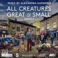 Alexandra Harwood – All Creatures Great and Small: Series 2 [Original Television Soundtrack]