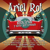 Ariel Rot – Duos, trios y otras perversiones