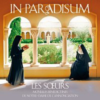 The Benedictine Nuns of Notre-Dame de l'Annonciation, Le Barroux – In Paradisum - Les Soeurs [France Version]