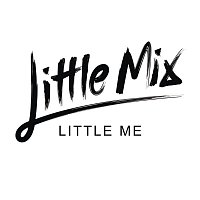 Little Mix – Little Me (Remixes)