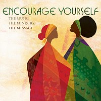 Různí interpreti – Encourage Yourself: The Music, The Ministry, The Message