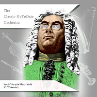 The Classic-UpToDate Orchestra – Verdis Triumphal March (Aida)