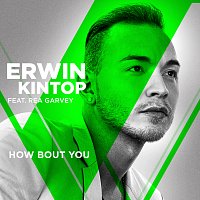 Erwin Kintop, Rea Garvey – How Bout You [From The Voice Of Germany]