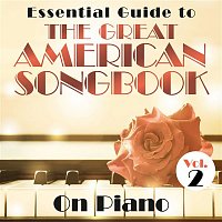 Various  Artists – Essential Guide to the Great American Songbook: On Piano, Vol. 2