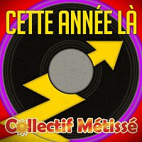 Collectif Métissé – Cette année la