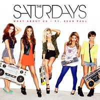 The Saturdays, Sean Paul – What About Us