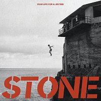 STONE – Fear Life For A Lifetime
