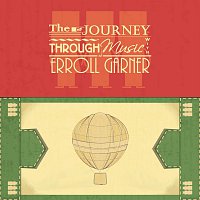 Erroll Garner – The Journey Through Music With